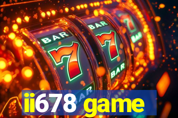 ii678 game